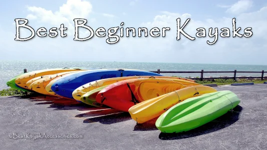 Best Beginner Kayaks / Best Kayaks for Beginners
