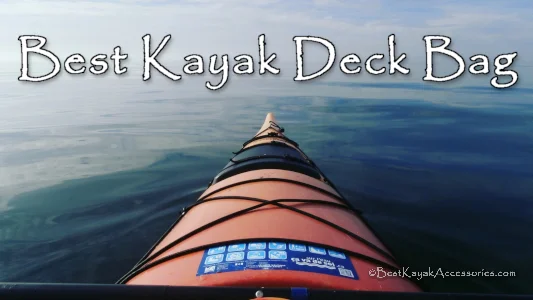 Best Deck Bag for Kayaking