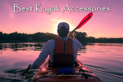 Best Kayak Accessories