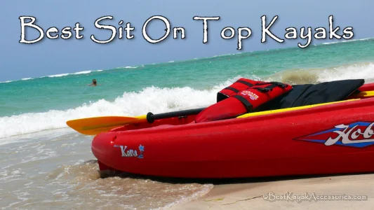 Best Sit On Top Kayaks / Best SOT Kayaks