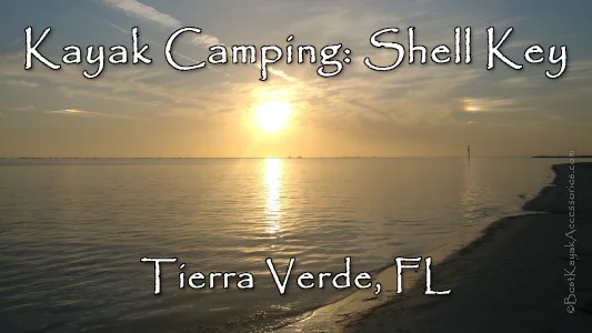 Kayak Camping Shell Key Tierra Verde Florida ©2019 All Rights Reserved